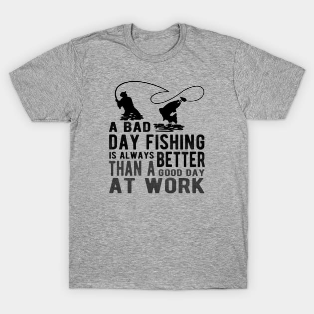 Bad Day Fishing Funny Sarcastic Novelty Gift Funny Fishing T-Shirt by FrontalLobe